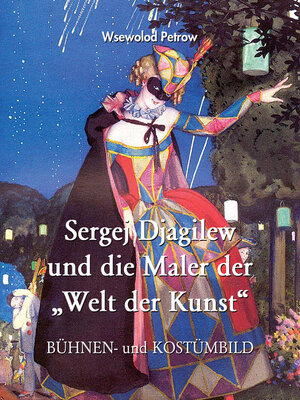 cover image of Sergej Djagilew und die Maler der „Welt der Kunst"